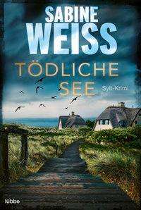 Cover for Weiß · Tödliche See (Buch)