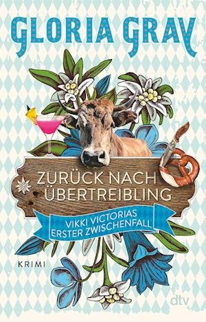 Cover for Gloria Gray · Zurück nach Übertreibling (Pocketbok) (2022)