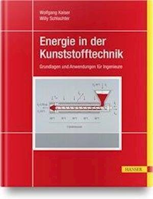 Cover for Kaiser · Energie in der Kunststofftechnik (Buch)