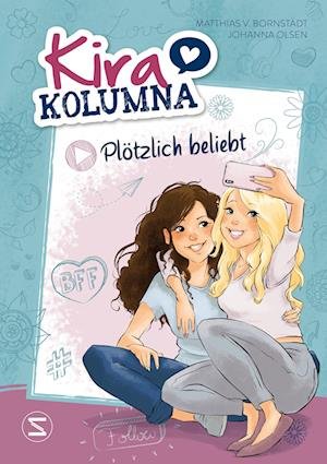 Cover for Johanna Olsen · Kira Kolumna: Plötzlich beliebt (Book) (2023)