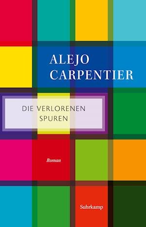 Cover for Alejo Carpentier · Die verlorenen Spuren (Paperback Book) (2022)