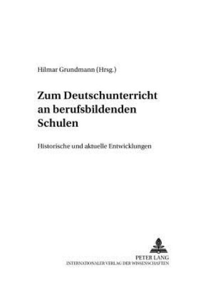 Cover for Zum Deutschunterricht an berufsbildenden Schulen: Historische und aktuelle Entwicklungen (Paperback Book) (2000)