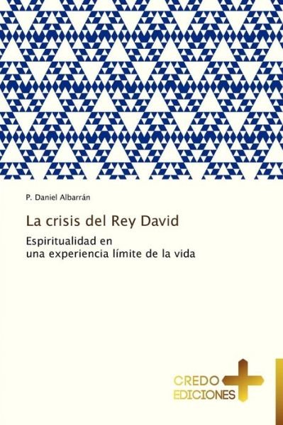 Cover for P. Daniel Albarrán · La Crisis Del Rey David (Paperback Book) [Spanish edition] (2012)