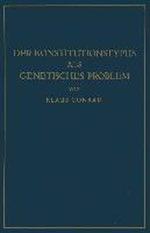 Der Konstitutionstypus ALS Genetisches Problem: Versuch Einer Genetischen Konstitutionslehre - Klaus Conrad - Books - Springer-Verlag Berlin and Heidelberg Gm - 9783642896095 - 1941