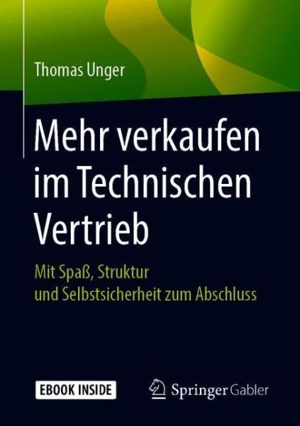 Mehr verkaufen im Technischen Vertrieb - Unger - Bøger -  - 9783658286095 - 30. januar 2020