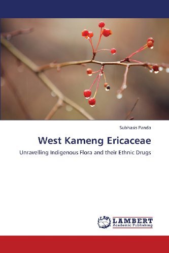 Cover for Subhasis Panda · West Kameng Ericaceae: Unravelling Indigenous Flora and Their Ethnic Drugs (Paperback Book) (2013)