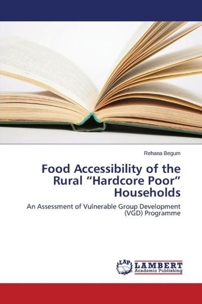 Cover for Begum · Food Accessibility of the Rural &quot; (Buch) (2015)