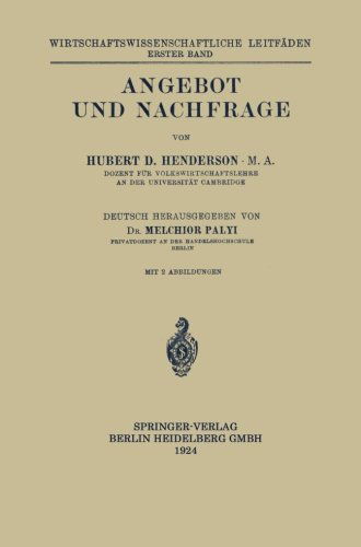 Cover for Henderson, Hubert Douglas, Sir · Angebot Und Nachfrage - Wirtschaftswissenschaftliche Leitfaden (Paperback Book) [1924 edition] (1924)