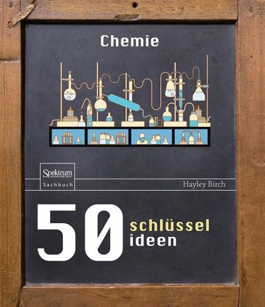 Cover for Hayley Birch · 50 Schlusselideen Chemie (Hardcover Book) (2016)