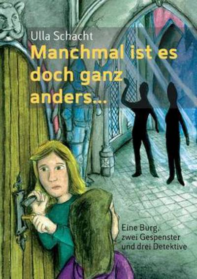 Cover for Ulla Schacht · Manchmal Ist Es Doch Ganz Anders... (Paperback Book) [German edition] (2014)