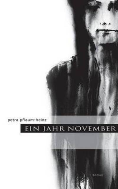 Cover for Pflaum-Heinz · Ein Jahr November (Bok) (2016)