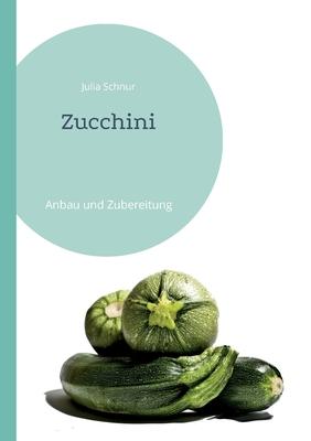 Cover for Julia Schnur · Zucchini (Paperback Book) (2023)