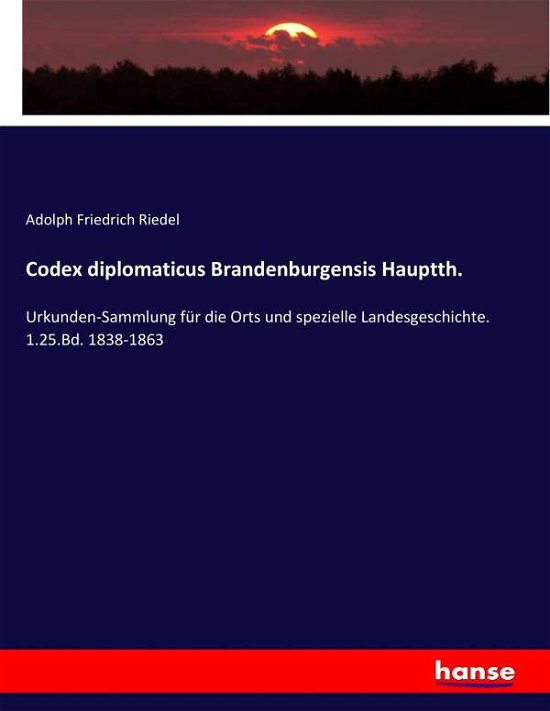 Cover for Riedel · Codex diplomaticus Brandenburgen (Buch) (2021)