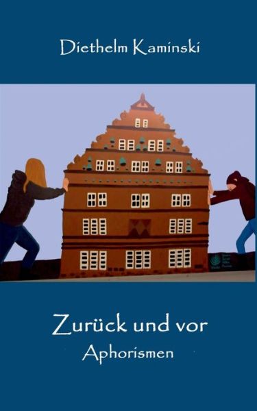 Cover for Diethelm Kaminski · Zuruck und vor: Aphorismen (Paperback Book) (2018)