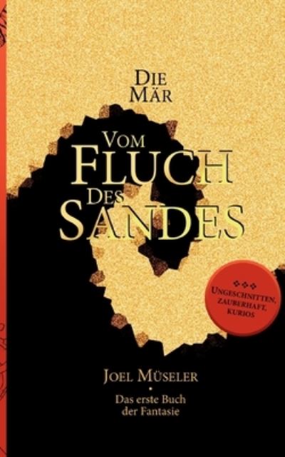 Cover for Joel Museler · Die Mar vom Fluch des Sandes - Das erste Buch der Fantasie: Ein abgeschlossener Epos und wundersamer Fantasy-Roman (Paperback Book) (2021)