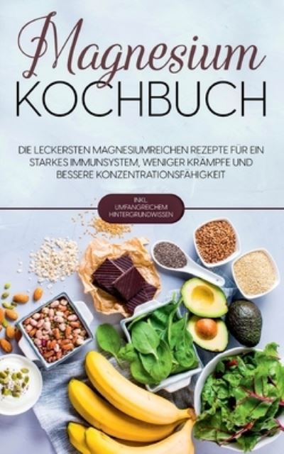 Cover for Sandra Weigel · Magnesium Kochbuch (Paperback Book) (2021)