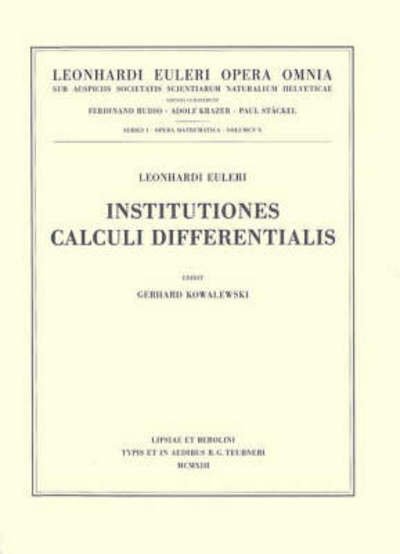 Institutiones calculi differentialis - Opera mathematica - Leonhard Euler - Libros - Birkhauser Verlag AG - 9783764314095 - 1913