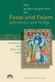 Cover for Guido Fuchs · Das große Liturgie-Buch der Feste und Feiern - Jahreskreis und Heilige (Hardcover Book) (2008)