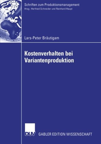 Cover for Lars-Peter Brautigam · Kostenverhalten bei Variantenproduktion - Schriften zum Produktionsmanagement (Paperback Book) [2004 edition] (2004)