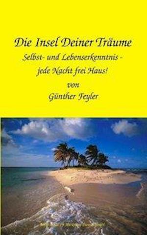 Cover for Books on Demand GmbH · Die Insel Deiner Träume (Paperback Book) (2002)