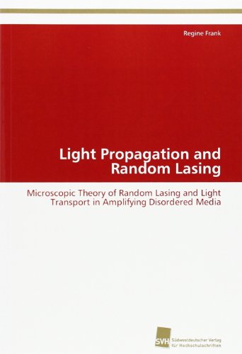Cover for Regine Frank · Light Propagation and Random Lasing: Microscopic Theory of Random Lasing and Light Transport in Amplifying Disordered Media (Paperback Book) (2012)