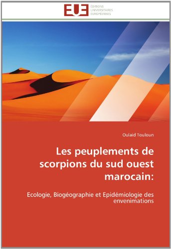 Cover for Oulaid Touloun · Les Peuplements De Scorpions Du Sud Ouest Marocain:: Ecologie, Biogéographie et Epidémiologie Des Envenimations (Paperback Book) [French edition] (2018)