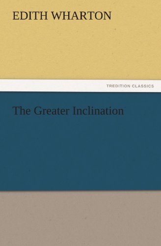 Cover for Edith Wharton · The Greater Inclination (Tredition Classics) (Paperback Book) (2011)