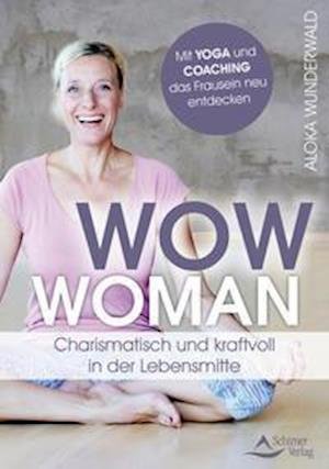 Cover for Aloka Wunderwald · Wow Woman Yoga (Paperback Book) (2022)
