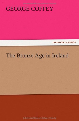 Cover for George Coffey · The Bronze Age in Ireland (Paperback Book) (2012)
