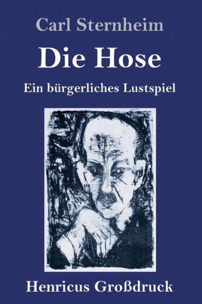 Cover for Carl Sternheim · Die Hose (Grossdruck) (Hardcover Book) (2019)