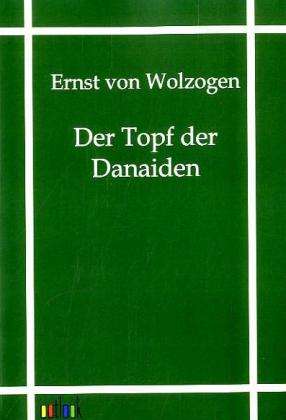 Cover for Wolzogen · Topf der Danaiden (Book)