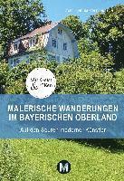 Malerische Wanderungen im Bayerischen Oberland - Isabel Bernstein - Books - München Verlag Reise - 9783910425095 - May 15, 2023