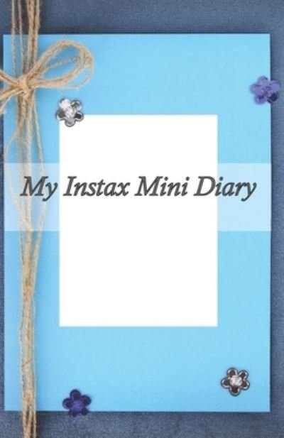 Cover for Fia Foss · My Instax Mini Diary (Paperback Book) (2019)
