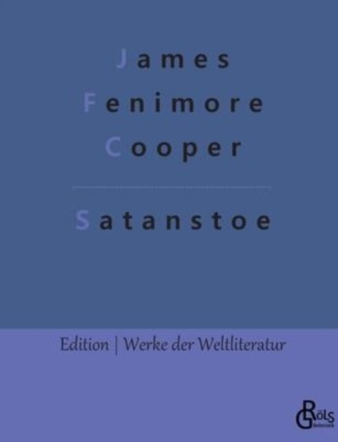 Cover for James Fenimore Cooper · Satanstoe : Satanstoe (Paperback Bog) (2022)