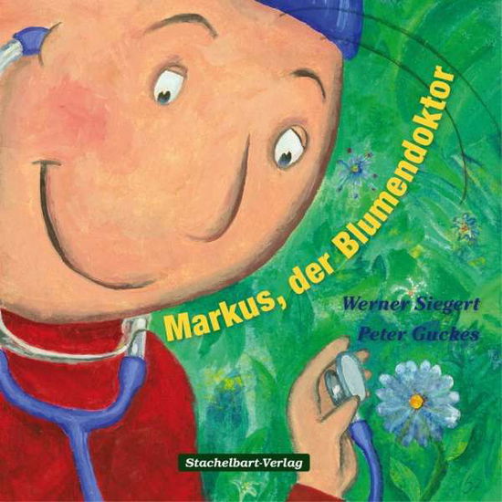 Cover for Siegert · Markus, der Blumendoktor (Book)