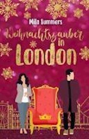 Weihnachtszauber in London - Mila Summers - Books - Nova MD - 9783989425095 - October 24, 2024