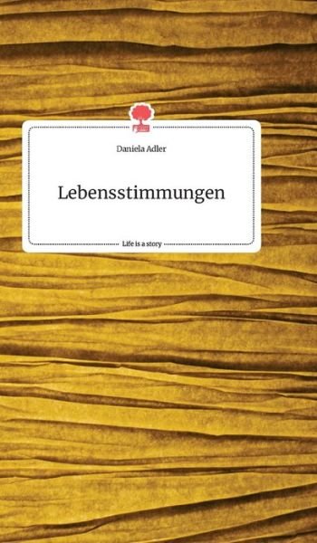 Cover for Adler · Lebensstimmungen. Life is a Story (Book) (2020)