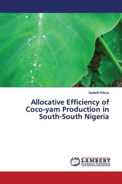 Allocative Efficiency of Coco-ya - Wilcox - Books -  - 9786139449095 - February 11, 2019