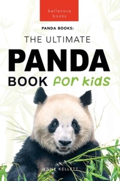 Cover for Jenny Kellett · Pandas The Ultimate Panda Book for Kids: 100+ Amazing Panda Facts, Photos, Quiz + More - Animal Books for Kids (Paperback Book) (2023)