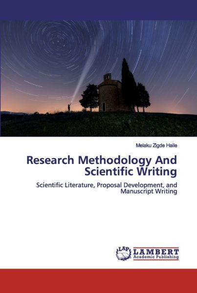 Cover for Melaku Zigde Haile · Research Methodology And Scientific Writing (Paperback Book) (2019)