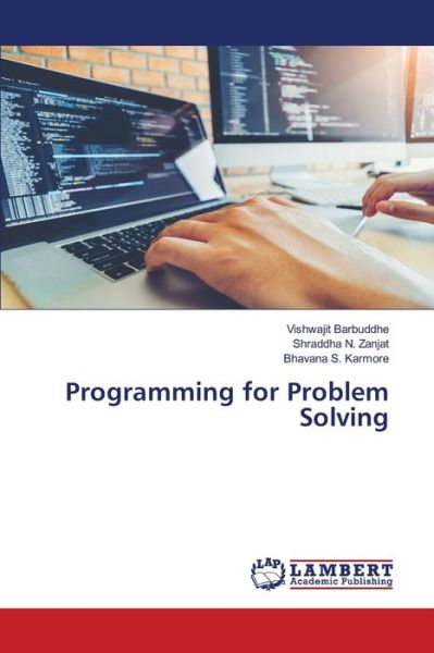 Programming for Problem Solvi - Barbuddhe - Bøger - - 9786202514095 - 17. marts 2020