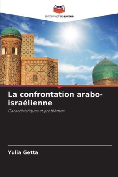 Cover for Yulia Getta · La confrontation arabo-israelienne (Paperback Book) (2021)