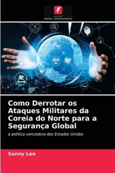 Como Derrotar os Ataques Militares - Lee - Other - - 9786203278095 - February 2, 2021