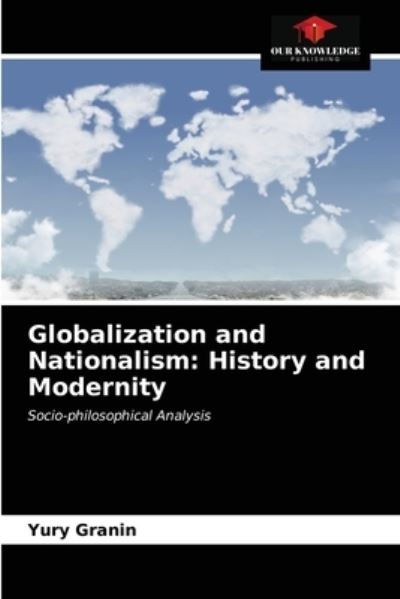 Cover for Yury Granin · Globalization and Nationalism (Paperback Book) (2021)