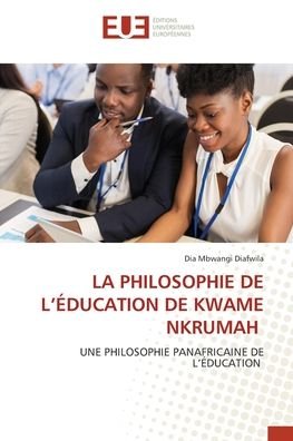 Cover for Dia Mbwangi Diafwila · La Philosophie de l'Éducation de Kwame Nkrumah (Taschenbuch) (2022)