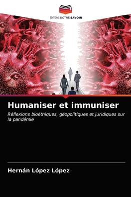 Cover for Hernan Lopez Lopez · Humaniser et immuniser (Paperback Book) (2021)