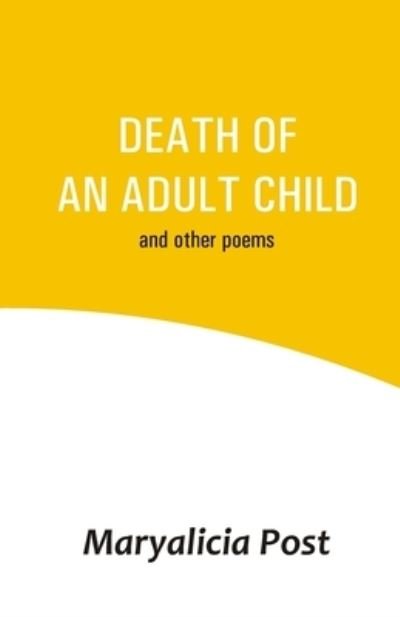 Cover for Maryalicia Post · Death of an Adult Child (Taschenbuch) (2021)
