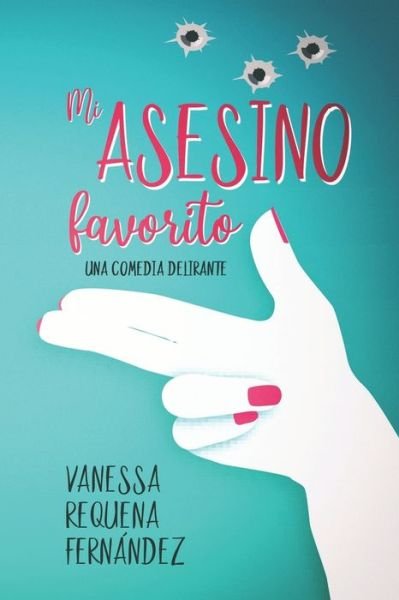 Cover for Requena Fernandez Vanessa Requena Fernandez · Mi asesino favorito (Pocketbok) (2022)