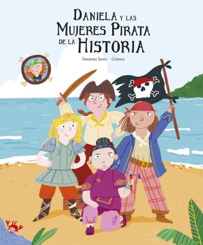 Cover for Susanna Isern · Daniela y las mujeres pirata de la historia - Egalite (Hardcover bog) (2023)