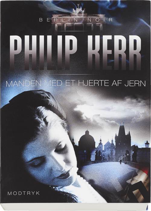 Cover for Philip Kerr · Berlin Noir-serien: Manden med et hjerte af jern (Hæftet bog) [1. udgave] (2017)